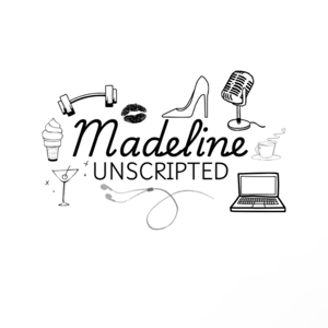 Madeline Unscripted