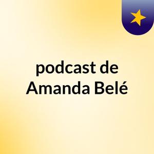 podcast de Amanda Belé