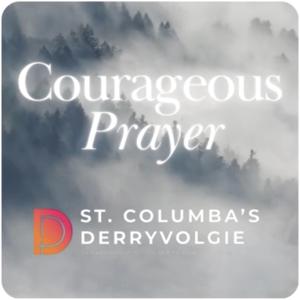 Courageous Prayer