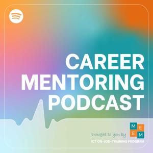 Career mentoring podcast, by MentorME ICT On-Job-Training