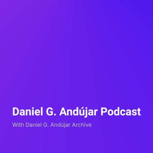 Daniel G. Andújar Podcast