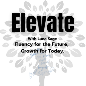Elevate Fluency for the Future, Growth for Today.