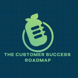 The Customer Success Roadmap