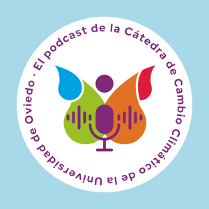 Podcast de la Cátedra de Cambio Climático de la Universidad de Oviedo - CuCC