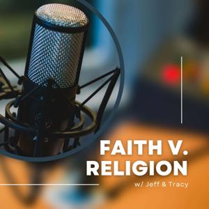 Faith v. Religion