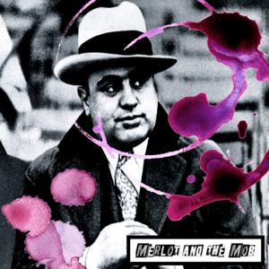 Merlot and the Mob