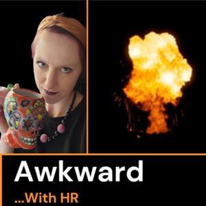Awkward with HR