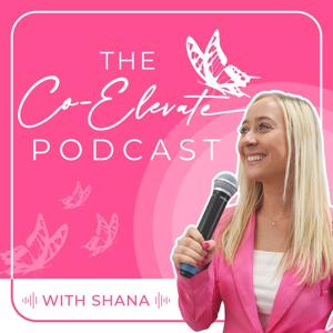 The Co-Elevate Podcast with Shana