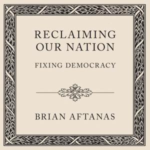 Reclaiming Our Nation - Fixing Democracy
