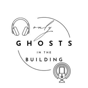 Only Ghosts In The Building