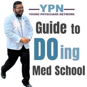 YPN's Guide to DOing Med School