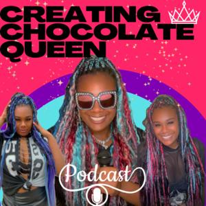 CREATING CHOCOLATE QUEEN
