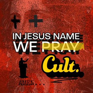 In Jesus Name We Cult