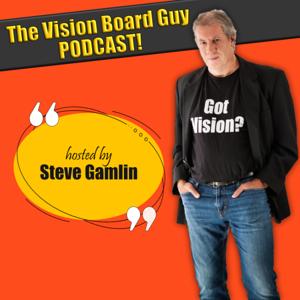 The Vision Board Guy Podcast!
