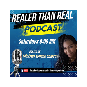 Realer Than Real Podcasts