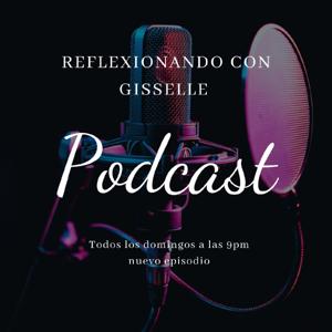 Reflexionando con Gisselle