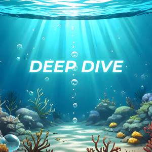 Deep Dive