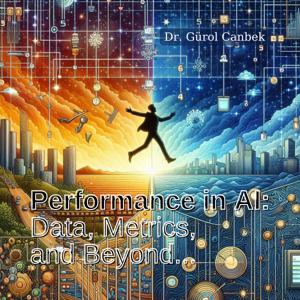 Performance in AI: Data, metrics, and beyond...
