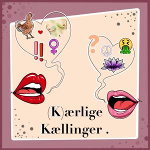 (K)ærlige kællinger.