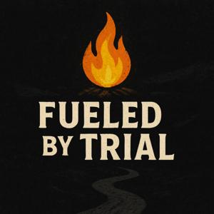 Fueled By Trial