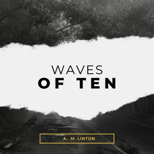 Waves of Ten