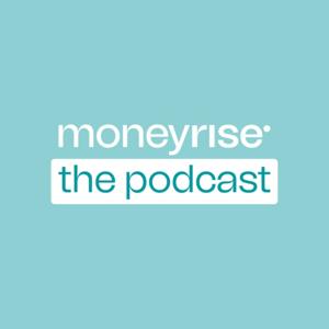 MoneyRise: The Podcast