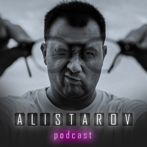 ALISTAROV PODCAST