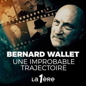Bernard Wallet : une improbable trajectoire