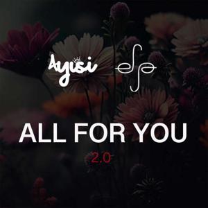 ALl For You (ft. Efyia)