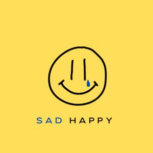 SAD HAPPY