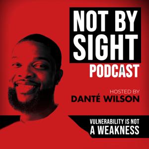Not By Sight Podcast