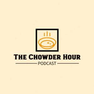 The Chowder Hour Podcast