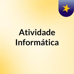 Atividade Informática