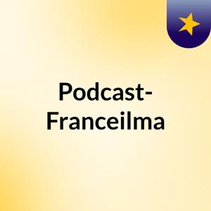 Podcast- Franceilma
