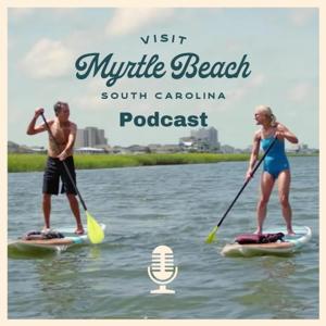 Visit Myrtle Beach Podcast