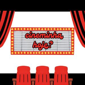 Cineminha Hoje?