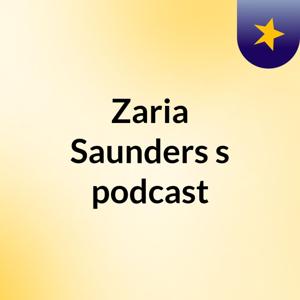Zaria Saunders's podcast