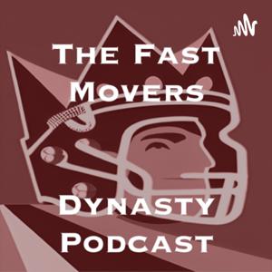 The Fast Movers Dynasty Podcast