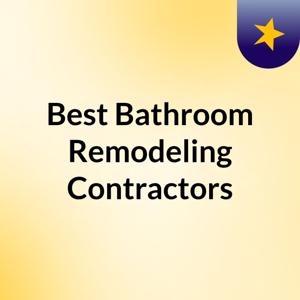 Best Bathroom Remodeling Contractors
