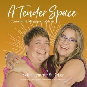 A Tender Space with Heather & Krista