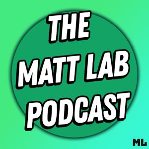 The Matt Lab Podcast