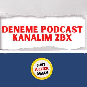 Deneme Podcast Kanalım zbx