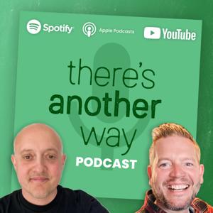 There's Another Way Podcast