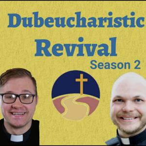 Dubeucharistic Revival