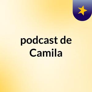 podcast de Camila