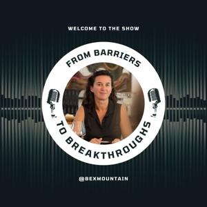 From Barriers to Breakthroughs