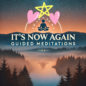 It's Now Again guided meditations