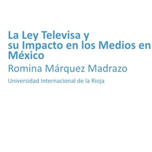 La ley Televisa y su Impacto en la TV