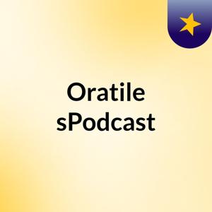 Oratile'sPodcast