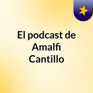 El podcast de Amalfi Cantillo